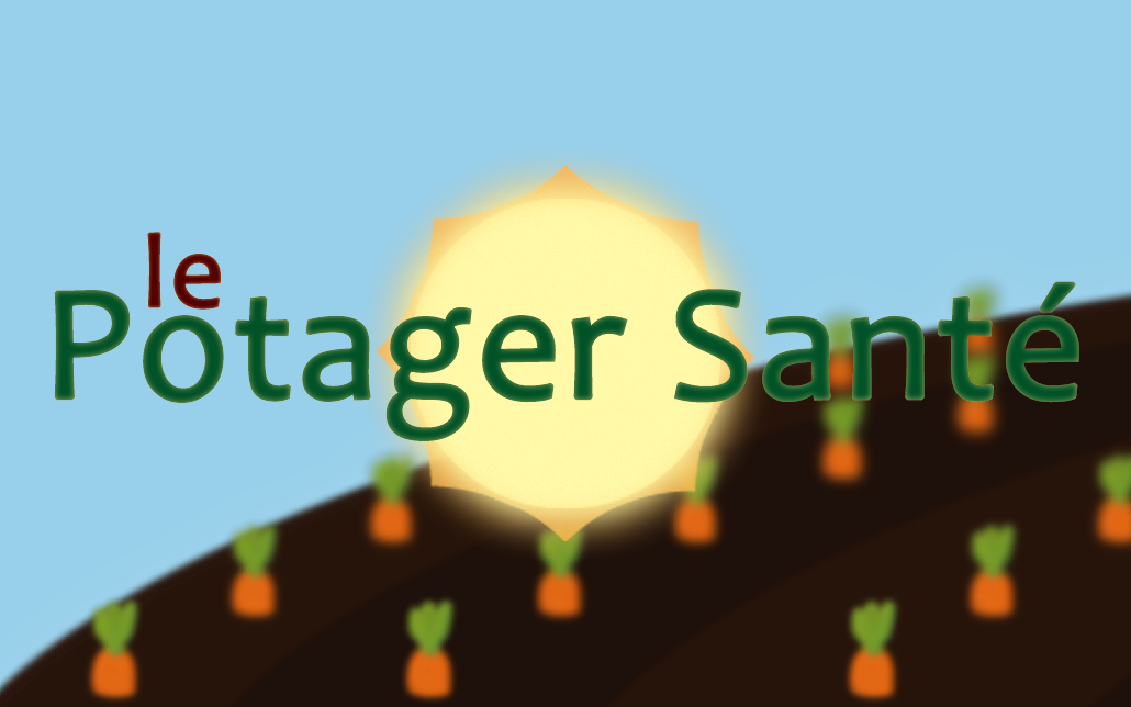 Le Potager Santé (The Healthy Garden)